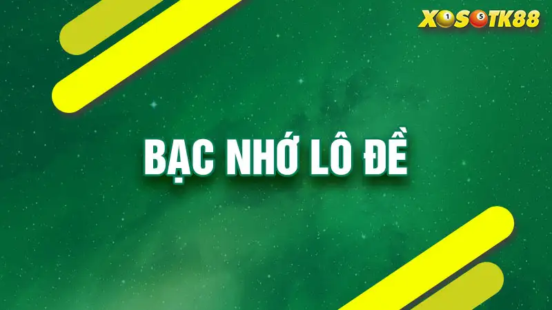 Bạc Nhớ Lô Đề: Bí Kíp Chinh Phục Xổ Số 3 Miền