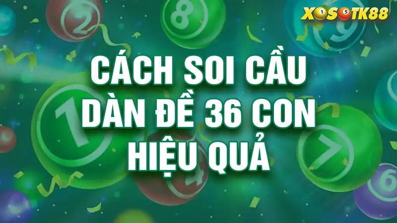 Cách soi cầu dàn đề 36 con hiệu quả