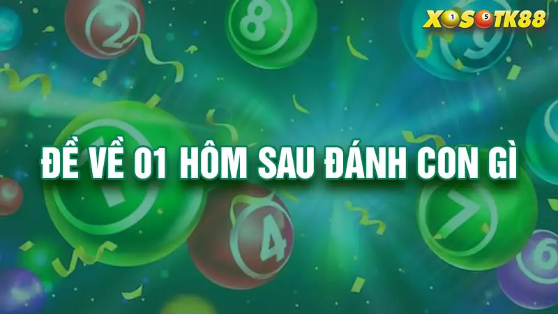 Đề về 01 hôm sau đánh con gì