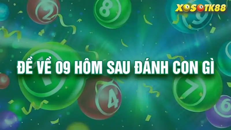 Đề về 09 hôm sau đánh con gì