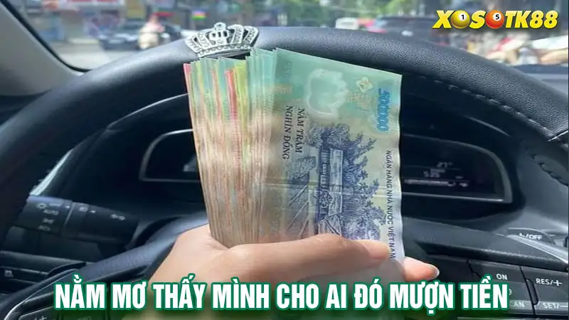 Nằm mơ thấy mình cho ai đó mượn tiền