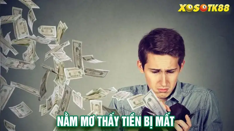 Nằm mơ thấy tiền bị mất