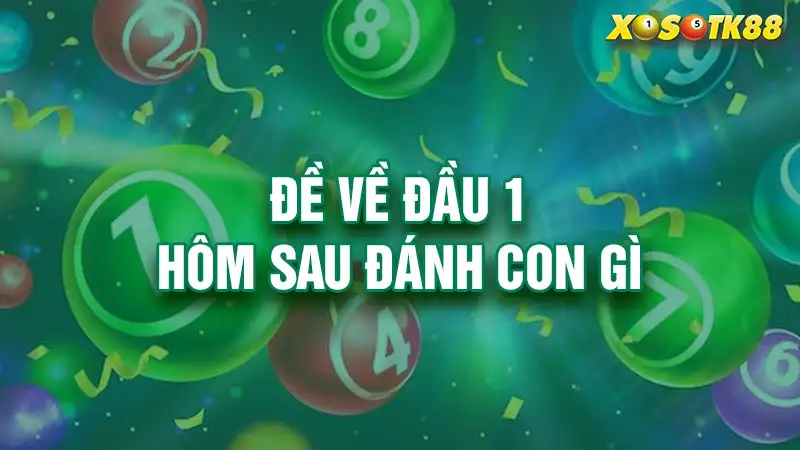 Đề về đầu 1 hôm sau đánh con gì