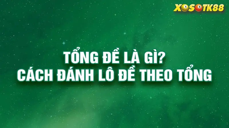 Tổng đề là gì