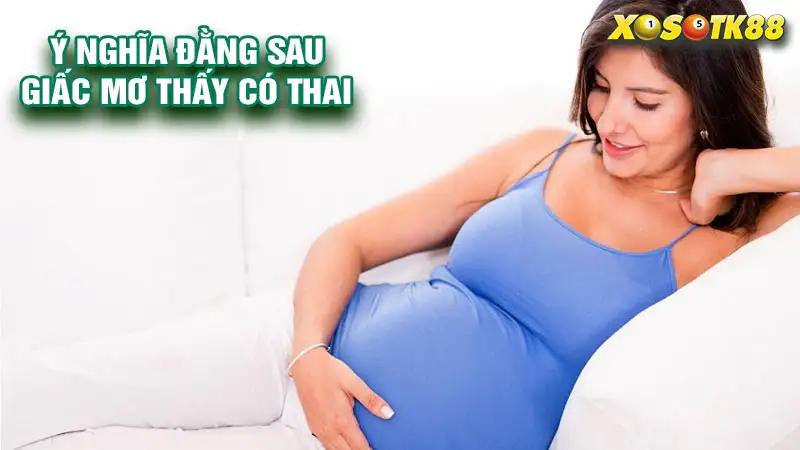 Ý nghĩa đằng sau giấc mơ thấy có thai